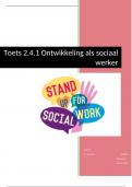 Toets 2.4.1 Ontwikkeling als sociaal werker (cijfer: 8.5)