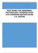 TEST BANK FOR ABNORMAL PSYCHOLOGY, PERSPECTIVES 6TH CANADIAN EDITION DAVID J.A. DOZOIS QUESTIONS WITH CORRECT ANSWERS.