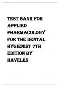  TEST BANK FOR APPLIED PHARMACOLOGY FOR THE DENTAL HYGIENIST 7TH EDITION BY HAVELES DUE TO 30TH NOV.