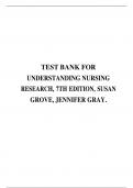 TEST BANK FOR UNDERSTANDING NURSING RESEARCH, 7TH EDITION, SUSAN GROVE, JENNIFER GRAY