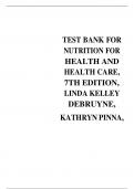 TEST BANK FOR NUTRITION FOR HEALTH AND HEALTH CARE, 7TH EDITION, LINDA KELLEY DEBRUYNE, KATHRYN PINNA