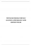 TEST BANK FOR HOLE’SHUMAN ANATOMY & PHYSIOLOGY 16TH EDITION WELSH