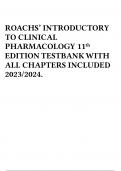 ROACHS’ INTRODUCTORY TO CLINICAL PHARMACOLOGY 11th EDITION TESTBANK WITH ALL CHAPTERS INCLUDED 2023/2024.