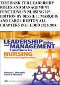 TEST BANK FOR LEADERSHIP ROLES AND MANAGEMENT FUNCTIONS IN NURSING 10th EDITION BY BESSIE L. MARQUIS AND CAROL HUSTON ALL CHAPTERS INCLUDED 2023/2024. 