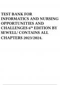 TEST BANK FOR INFORMATICS AND NURSING OPPORTUNITIES AND CHALLENGES 6th EDITION BY SEWELL/ CONTAINS ALL CHAPTERS 2023/2024.