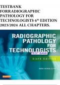 TESTBANK FORRADIOGRAPHIC PATHOLOGY FOR TECHNOLOGISTS 6th EDITION 2023/2024 ALL CHAPTERS.