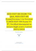 HESI EXIT RN EXAM-756 Q&A, HESI EXIT RN Exam(Version 1 to Version 7) HESI EXIT RN Exam V1-V7, Verified document to secure high score | Latest 2023/2024