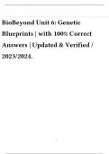 BioBeyond Unit 6: Genetic Blueprints | with 100% Correct Answers | Updated & Verified / 2023/2024.