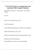 CLN 251/252 Study for configuration tests  Questions With Complete Solutions