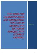 TEST BANK FOR LEADERSHIP ROLES AND MANAGEMENT FUNCTION IN NURSING 9TH EDITION BY MARQUIS WITH &lpar;CORRECT ANSWERS&rpar; RATED A&plus;