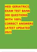 HESI GERIATRICS EXAM TEST BANK 300 QUESTIONS WITH 100% CORRECT ANSWERS LATEST UPDATED 2023 -2024