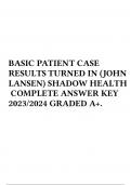 BASIC PATIENT CASE RESULTS TURNED IN (JOHN LANSEN) SHADOW HEALTH  COMPLETE ANSWER KEY 2023/2024 GRADED A+.