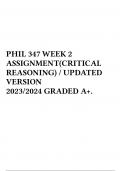PHIL 347 WEEK 2 ASSIGNMENT(CRITICAL REASONING) / UPDATED VERSION 2023/2024 GRADED A+.