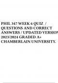 PHIL 347 WEEK 6 QUIZ / QUESTIONS AND CORRECT ANSWERS / UPDATED VERSION 2023/2024 GRADED A+ CHAMBERLAIN UNIVERSITY.
