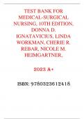 test_bank_for_medical_surgical_nursing__10th_edition__donna_d._ignatavicius__linda_workman__cherie_r._rebar__nicole_m._heimgartner 2023 A+