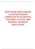 TEST BANK FOR NURSING A CONCEPT-BASED APPROACH TO LEARNING&comma; VOLUMES I&comma; II & III&comma; 3RD EDITION&comma; PEARSON EDUCATION