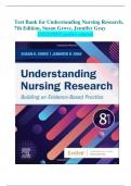 Test Bank for Understanding Nursing Research, 7th Edition, Susan Grove, Jennifer Gray  {2023/2024} perfect solution