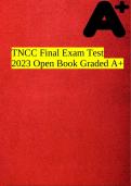 TNCC Final Exam Test 2023 Open Book Graded A&plus;