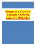 Progressive Care RN A Exam: Answered correctly 2022/2023
