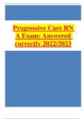 Progressive Care RN A Exam&colon; Answered correctly 2022&sol;2023