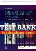 Test Bank For Nuclear Medicine and Molecular Imaging, 9th - 2023 All Chapters - 9780323775502