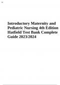 Introductory Maternity and Pediatric Nursing 4th Edition Hatfield Test Bank Complete Guide 2023/2024