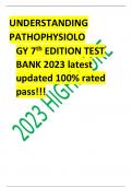 UNDERSTANDING PATHOPHYSIOLO GY 7th EDITION TEST BANK 2023 latest updated 100&percnt; rated pass&excl;&excl;&excl;