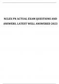 NCLEX PN ACTUAL EXAM QUESTIONS AND ANSWERS. LATEST WELL ANSWERED 2023
