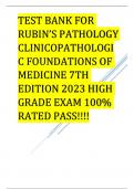 TEST BANK FOR RUBIN’S PATHOLOGY CLINICOPATHOLOGIC FOUNDATIONS OF MEDICINE 7TH EDITION 2023 HIGH GRADE EXAM 100% RATED PASS!!!!