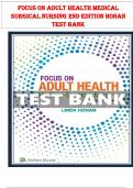 TEST BANK For FOCUS ON ADULT HEALTH: MEDICAL-SURGICAL NURSING 2ND EDITION BY LINDA HONAN