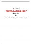 Test Bank For Foundations for Population Health in Community Public Health Nursing 5th Edition By Marcia Stanhope, Jeanette Lancaster