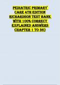 PEDIATRIC PRIMARY CARE 4TH EDITION    RICHARDSON TEST BANK WITH 100% CORRECT EXPLAINED ANSWERS CHAPTER 1 TO 36)
