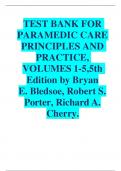 TEST BANK FOR PARAMEDIC CARE PRINCIPLES AND PRACTICE, VOLUMES 1-5, 5th Edition by Bryan E. Bledsoe, Robert S. Porter, Richard A. Cherry.