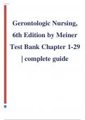 TEST BANK Gerontologic Nursing (6th Ed) by Sue E. Meiner, Jennifer J. Yeager Complete Guide Chapter 1-29