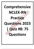 Comprehensive NCLEX-RN Practice Questions 2023 Quiz #8, 75 Questions.