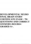 DEVELOPMENTAL NEURO FINAL BRAIN STORY CERTIFICATE EXAM &sol; 70&plus; QUESTIONS AND CORRECT ANSWERS 2023&sol;2024 &sol; GRADED A&plus;&period;