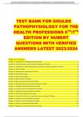  TEST BANK FOR GOULDS PATHOPHYSIOLOGY FOR THE HEALTH PROFESSIONS 6TH/7TH EDITION BY HUBERT QUESTIONS WITH VERIFIED ANSWERS LATEST 2023/2024
