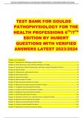  TEST BANK FOR GOULDS PATHOPHYSIOLOGY FOR THE HEALTH PROFESSIONS 6TH&sol;7TH EDITION BY HUBERT QUESTIONS WITH VERIFIED ANSWERS LATEST 2023&sol;2024