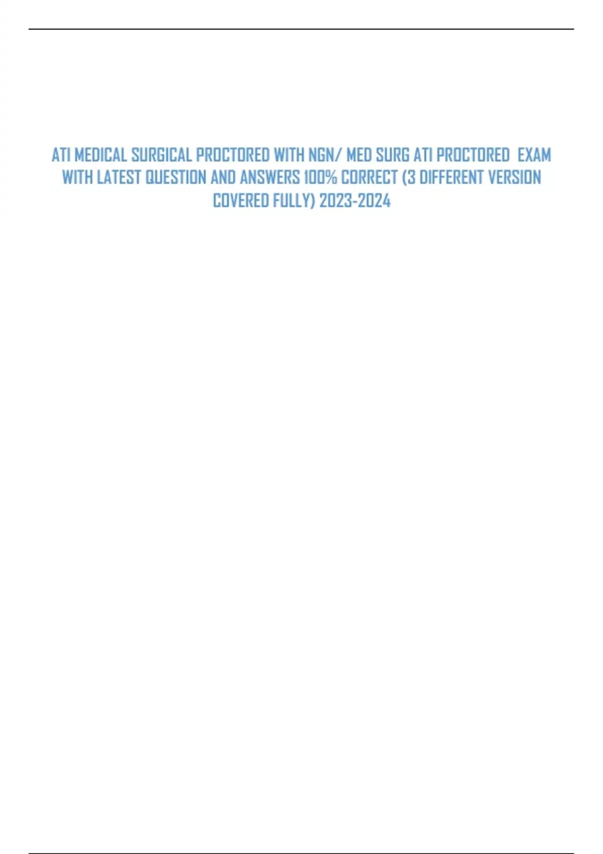 ATI MEDICAL SURGICAL PROCTORED WITH NGN/ MED SURG ATI PROCTORED EXAM ...