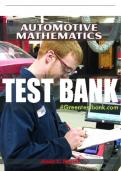 Test Bank For Automotive Mathematics 1st Edition All Chapters - 9780131148734