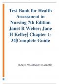 TEST BANK Health Assessment in Nursing (7TH) by Janet R Weber & Jane H Kelley Chapters 1-34 UPDATED| Latest Practice Exam 100% Veriﬁed Answers