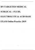 RN TARGETED MEDICAL SURGICAL : FLUID, ELECTROLYTE & ACID BASE EXAM OnlinePractice 2019