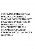 TESTBANK FOR MEDICAL SURGICAL NURSING ; MAKING CONNECTIONS TO PRACTICE 2nd EDITION BY HOFFMAN SULIVAN COMPLETE WITH ALL CHAPTERS(UPDATED VERSION WITH 1207 PAGES 2023/2024.)
