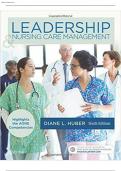 Leadership And Nursing Care Management 6th Edition Huber Test Bank || Chapter 1-27