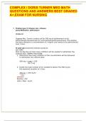 COMPLEX / DORIS TURNER MED MATH QUESTIONS AND ANSWERS BEST GRADED A+,EXAM FOR NURSING