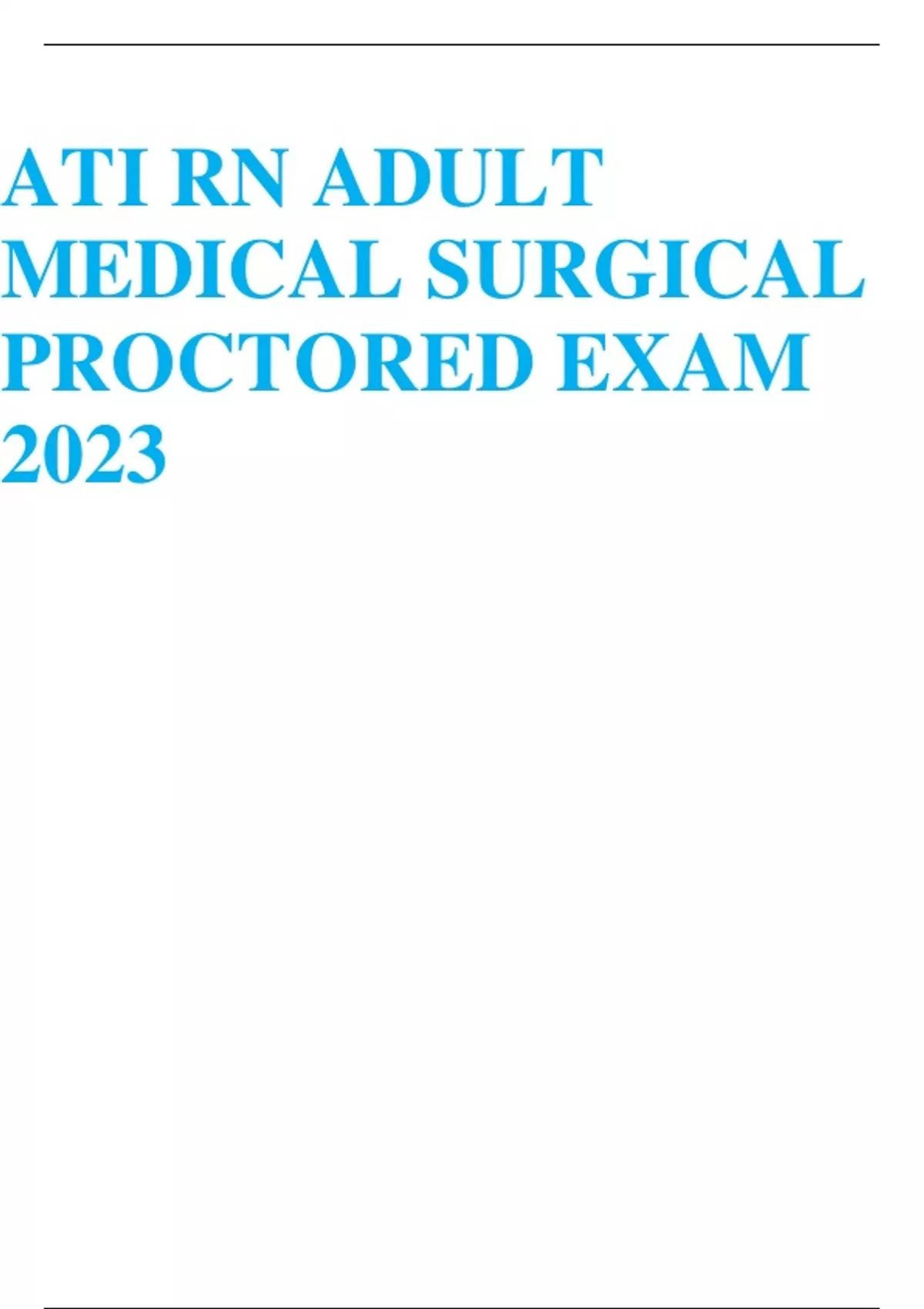 ATI RN ADULT MEDICAL SURGICAL PROCTORED EXAM 2023 - ATI RN ADULT ...