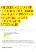 ATI NURSING CARE OF  CHILDREN PROCTORED  EXAM QUESTIONS AND  ASNSWERS LATEST  UPDATE WITH  RATIONALES