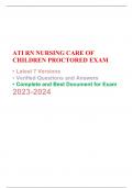 ATI RN NURSING CARE OF CHILDREN PROCTORED EXAM •	Latest 7 Versions •	Verified Questions and Answers •	Complete and Best Document for Exam  2023-2024