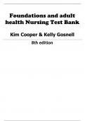 TEST BANK FOR FOUNDATIONS AND ADULT HEALTH NURSING 8TH EDITION BY KIM COOPER