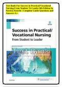 Test Bank For Success in Practical/Vocational Nursing From Student To Leader 8th Edition by Patricia Knecht | Complete Guide Questions and Answers A+.